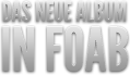 Das neue Album In Foab